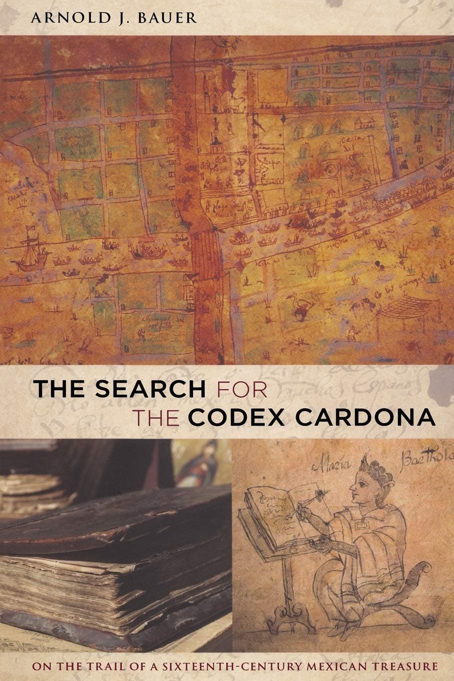 Arnold BauerThe Search for the Codex Cardona