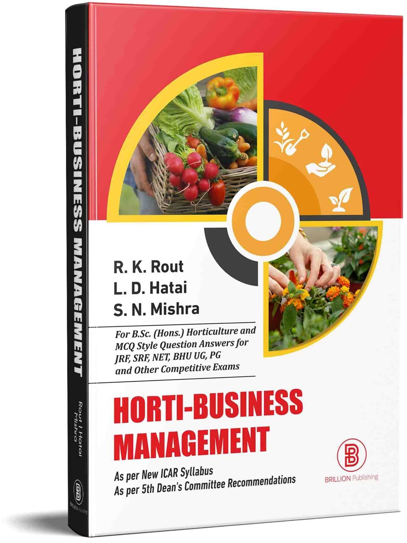 Horti Business Management : As per New ICAR Syllabus As per 5th Dean's Committee Recommendations [Paperback] R. K. Rout; L. D. Hatai and S. N. Mishra