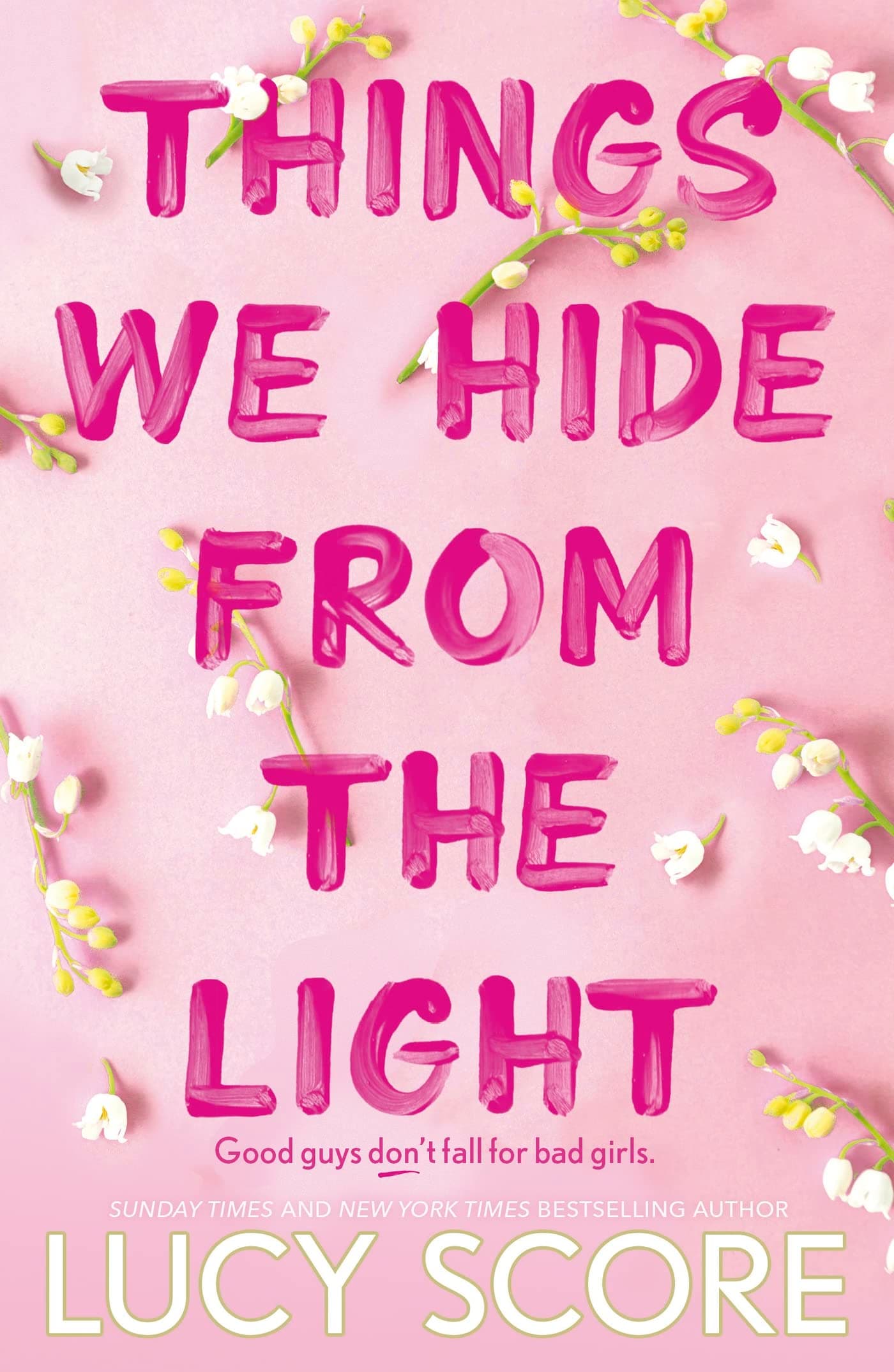 Things We Hide From The Light: the Sunday Times bestseller and TikTok sensation – Lucy's new book Story of My Life is out now! (Knockemout Series) Paperback – February 21, 2023