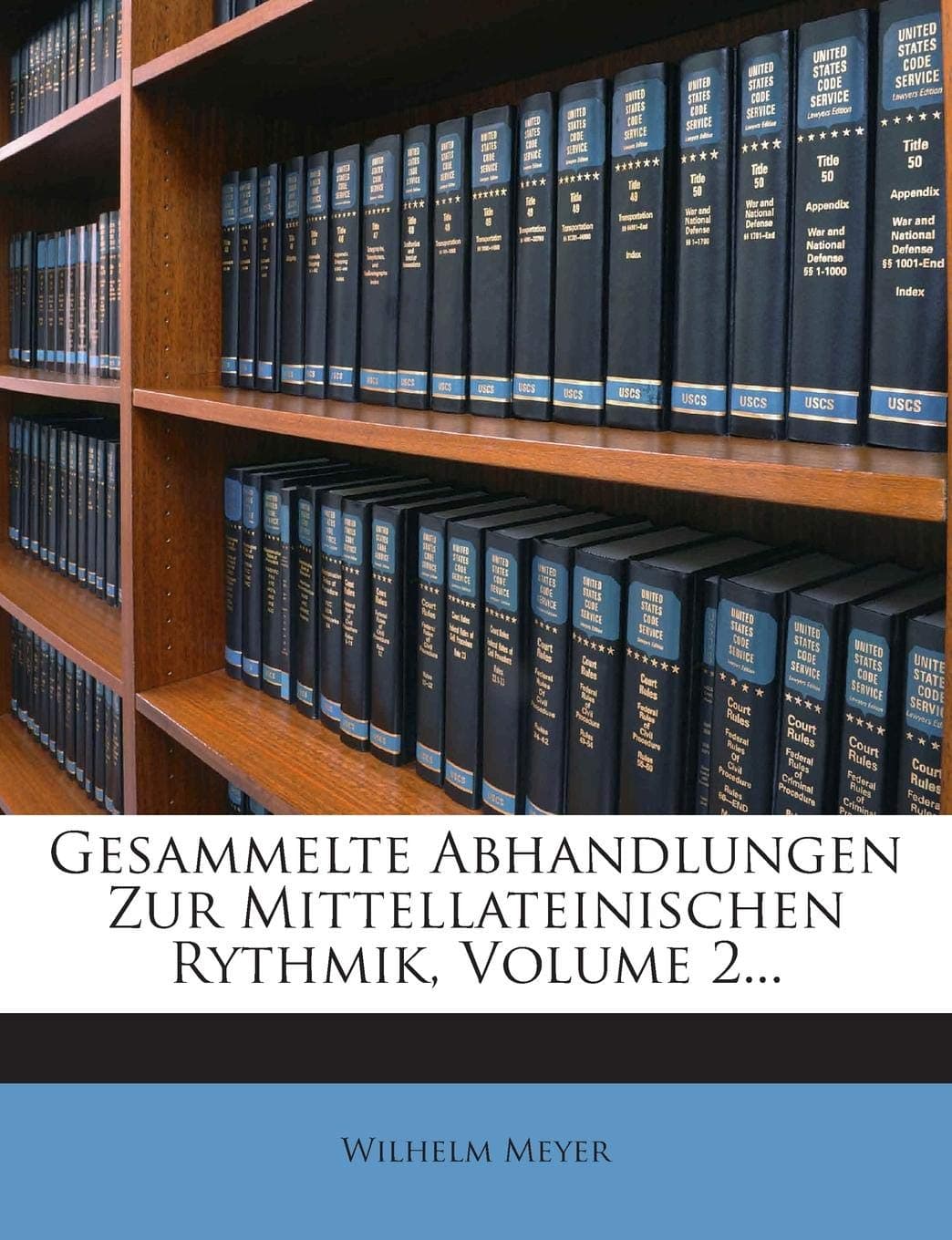 Gesammelte Abhandlungen Zur Mittellateinischen Rythmik, Volume 2... (German Edition)