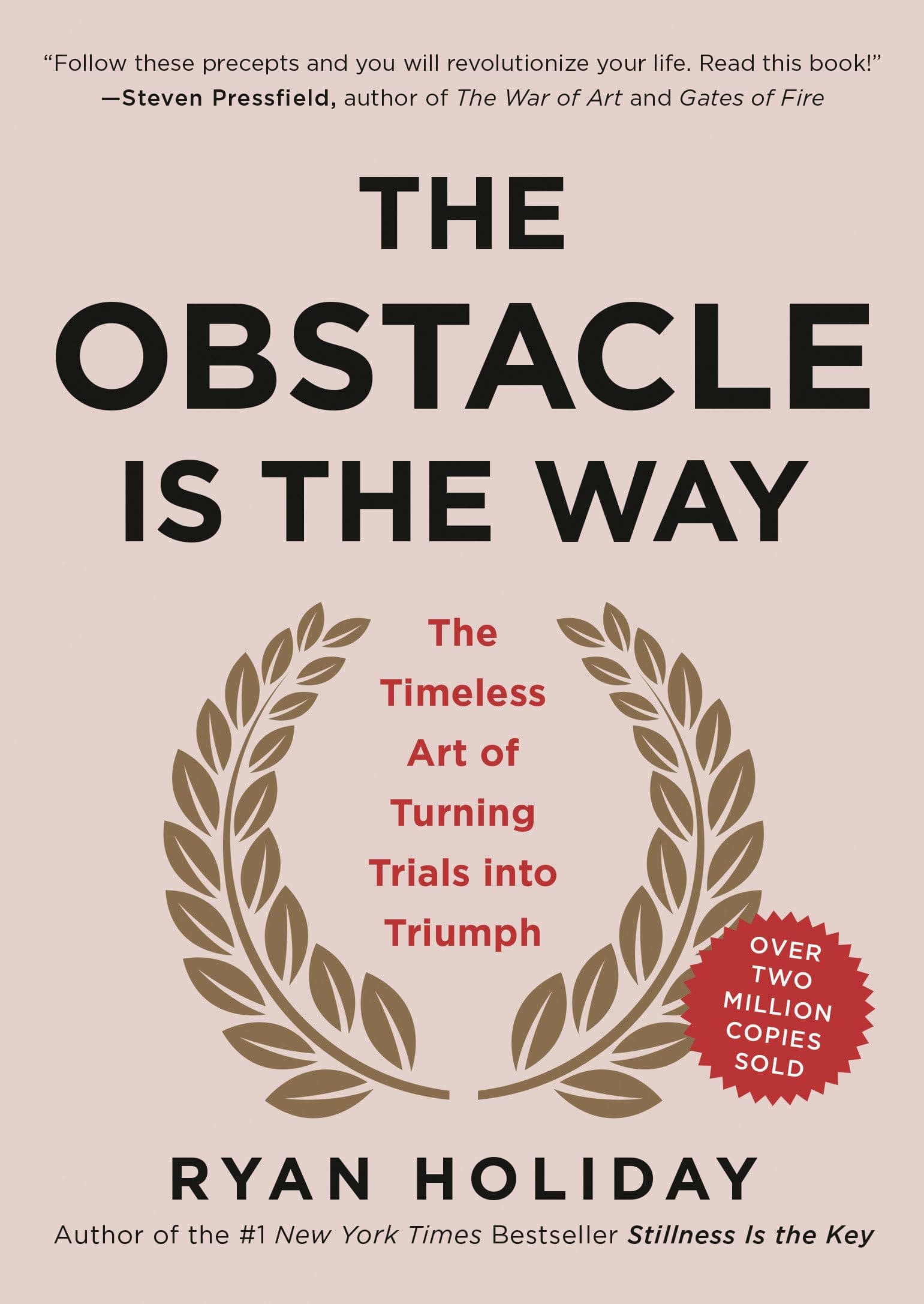 The Obstacle is the Way: The Timeless Art of Turning Trials into Triumph Hardcover – 1 May 2014