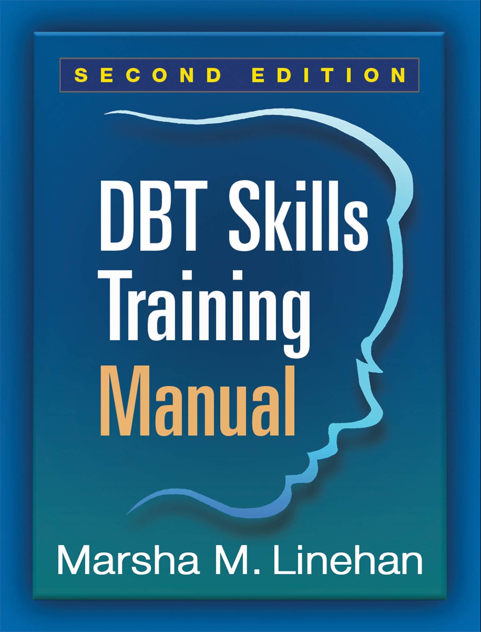 DBT Skills Training Manual, Second Edition, Available separately: DBT Skills Training Handouts and Worksheets Paperback – Illustrated, August 6, 2015