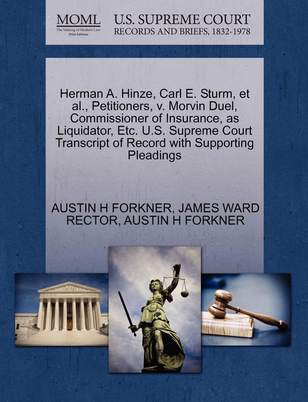 Herman A. Hinze, Carl E. Sturm, et al., Petitioners, V. Morvin Duel, Commissioner of Insurance, as Liquidator, Etc. U.S. Supreme Court Transcript of Record with Supporting Pleadings