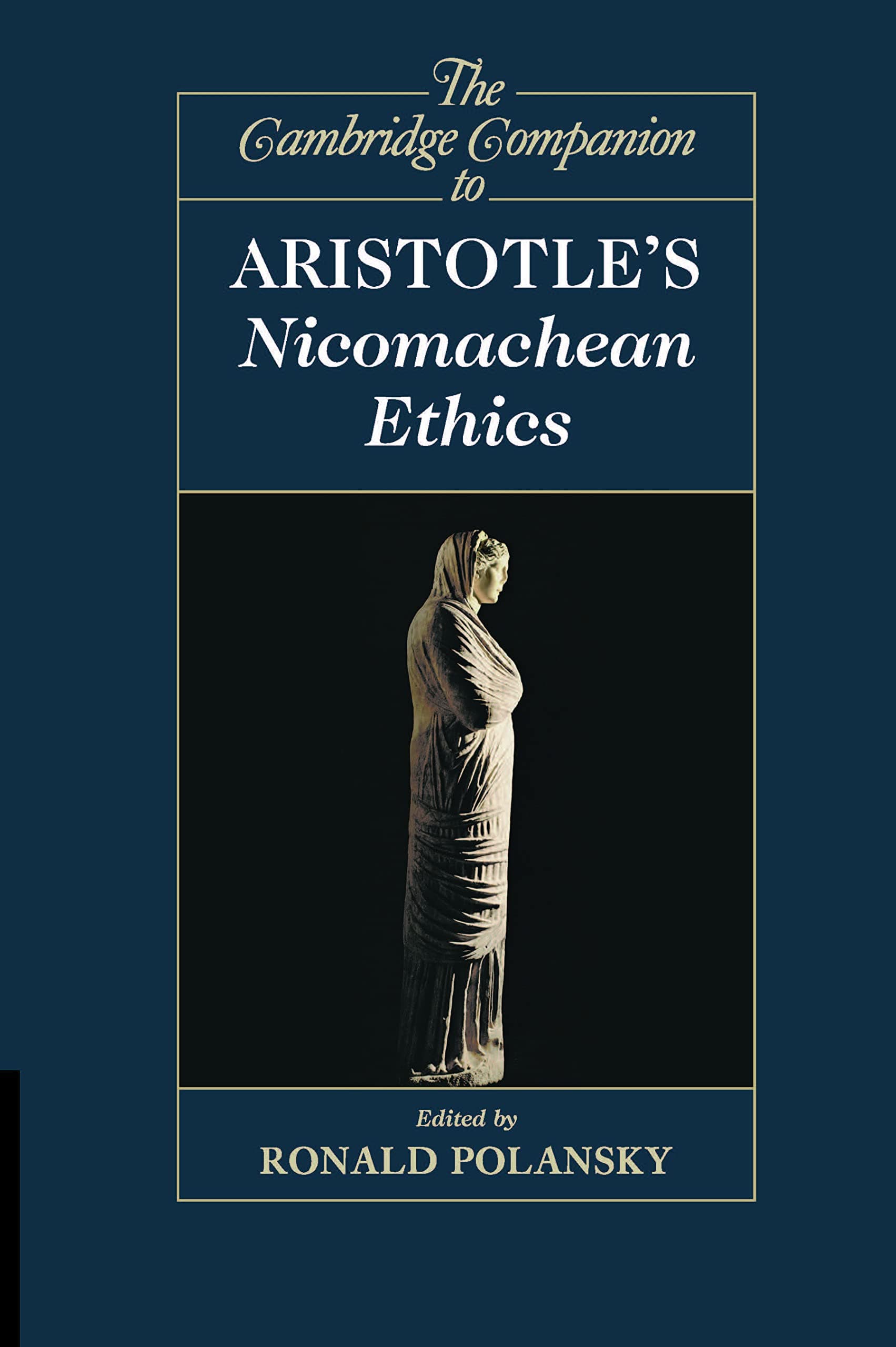 The Cambridge Companion to Aristotle's Nicomachean Ethics (Cambridge Companions to Philosophy)