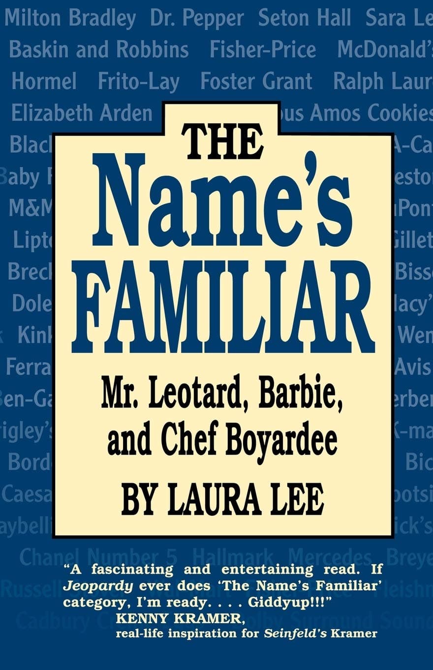 The Name's Familiar Mr. Leotard, Barbie, and Chef Boyardee Paperback – May 31, 1999