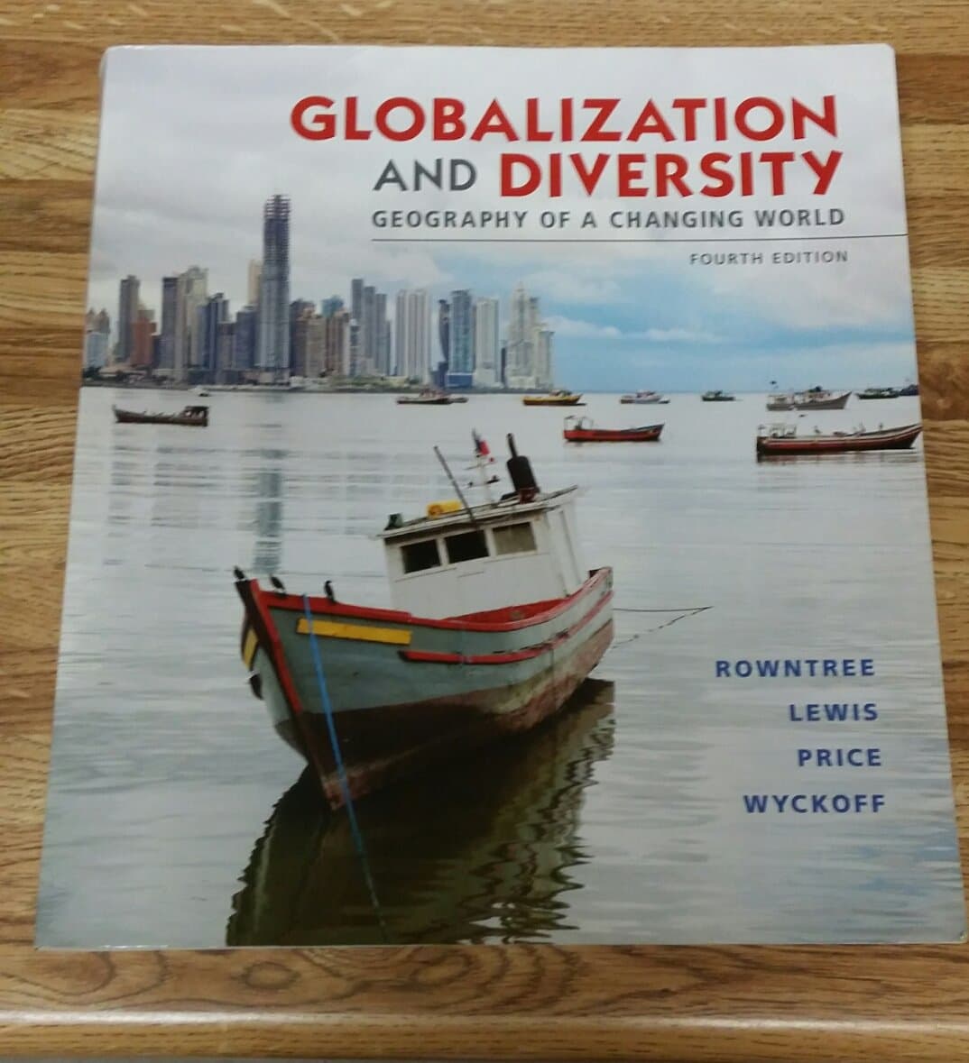 Globalization and Diversity: Geography of a Changing World (4th Edition) 4th Edition