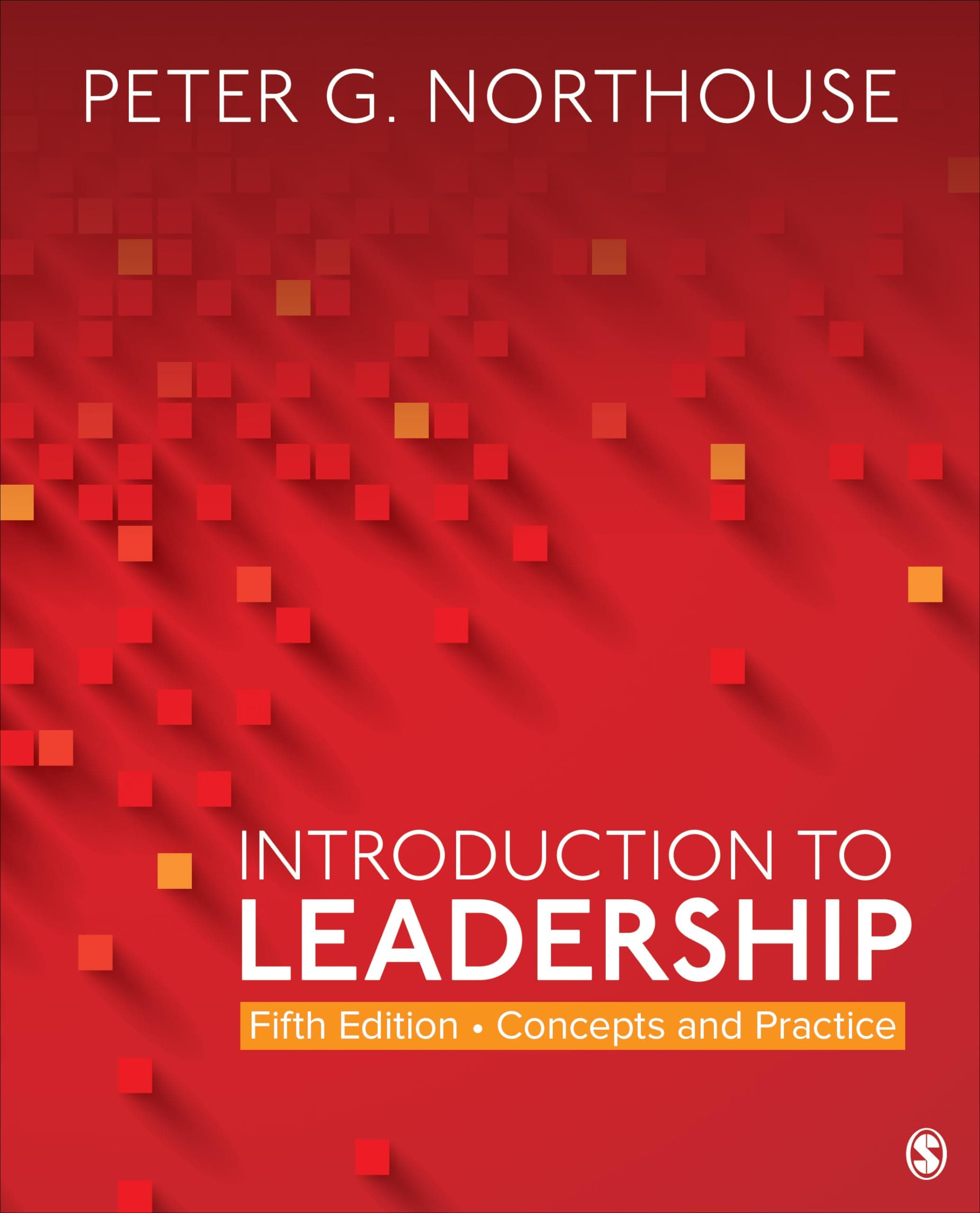 Sage Publications Introduction to Leadership: Concepts and Practice