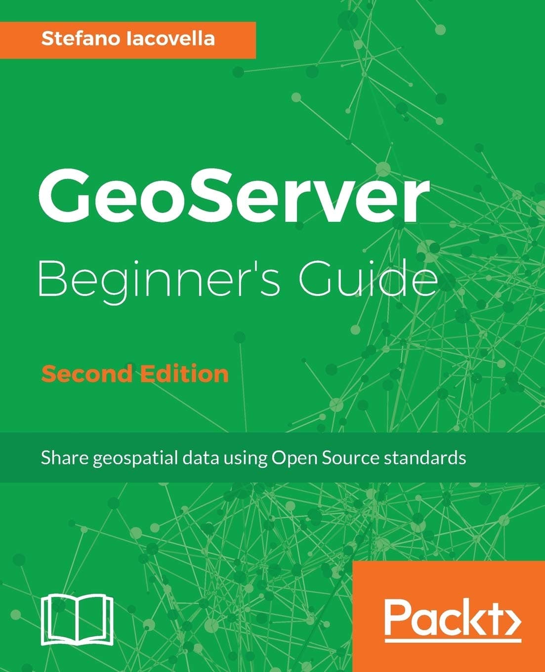 GeoServer Beginner's Guide. 2nd ed. Edition