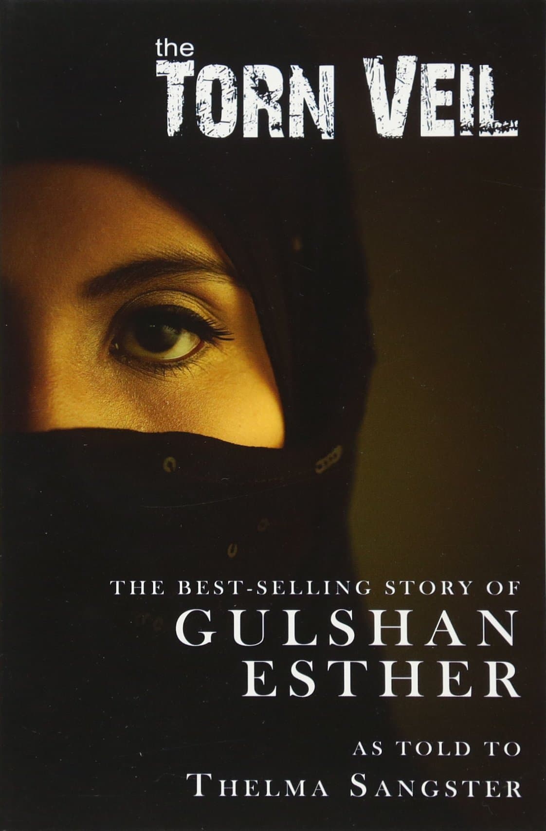 The Torn Veil: The Best-selling Story of Gulshan Esther Paperback – October 22, 2010