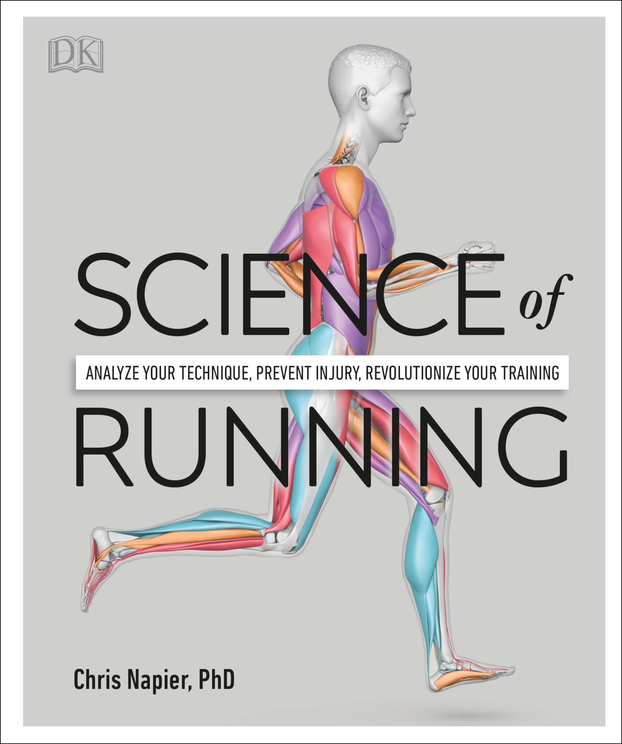 Science of Running: Analyze your Technique, Prevent Injury, Revolutionize your Training Paperback – 4 February 2020