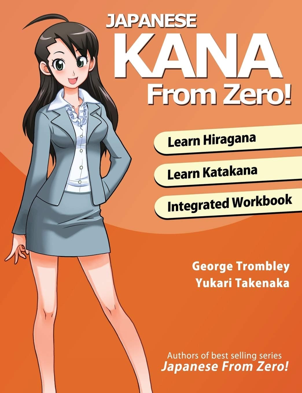 Japanese Kana From Zero!: Proven Methods to Learn Japanese Hiragana and Katakana with integrated Workbook and answer key