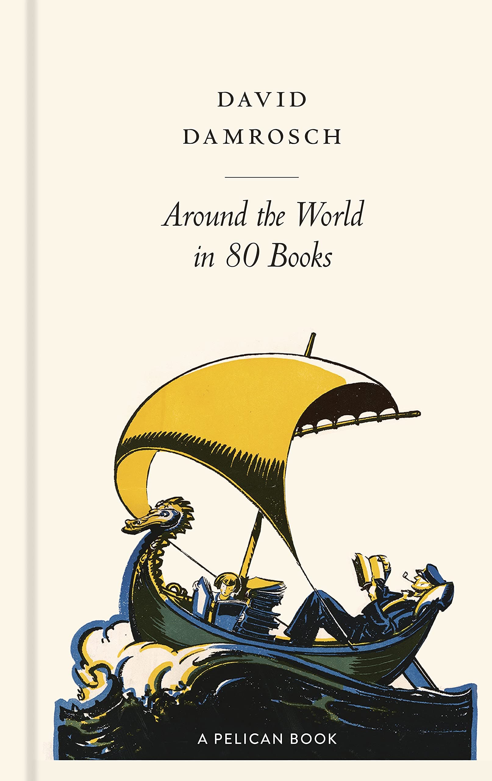 Around the World in 80 Books: A Literary Journey (Pelican Books) Hardcover – Import, 4 November 2021