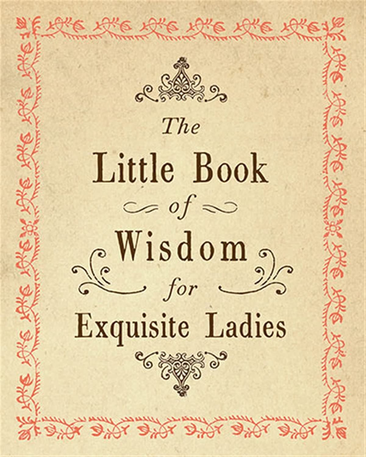 The Little Book of Wisdom for Exquisite Ladies. 150 Tear Off Quotes From Sugarboo Designs