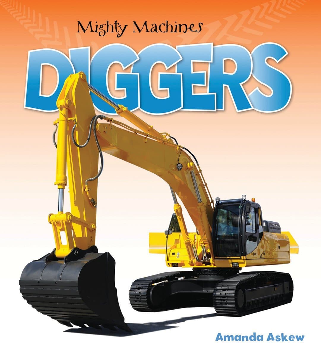 Firefly Books Diggers (Mighty Machines)