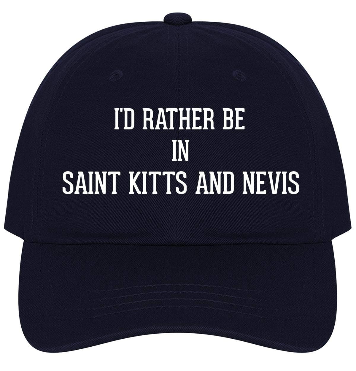 The Town ButlerI'd Rather Be in Saint Kitts and Nevis - A Nice Comfortable Adjustable Dad Hat Cap