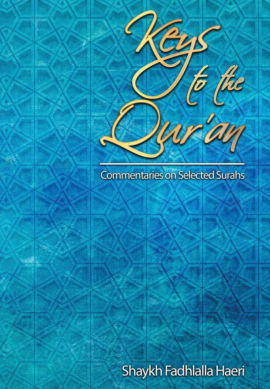 Keys to the Qur'an: A commentary on selected Surahs Hardcover – February 19, 2018