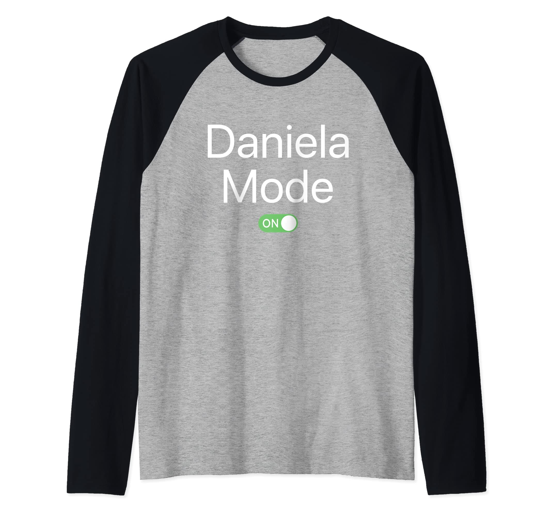 Name Mode OnDaniela Mode On First Name Smartphone Design Novelty Raglan Baseball Tee