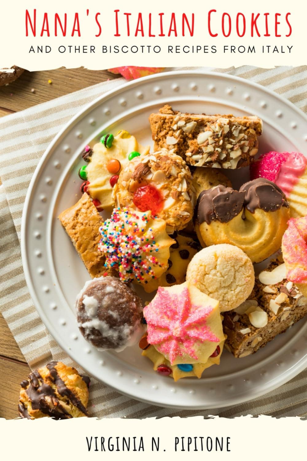 Nana's Italian Cookies: and other Biscotto Recipes from Italy Paperback – November 30, 2020