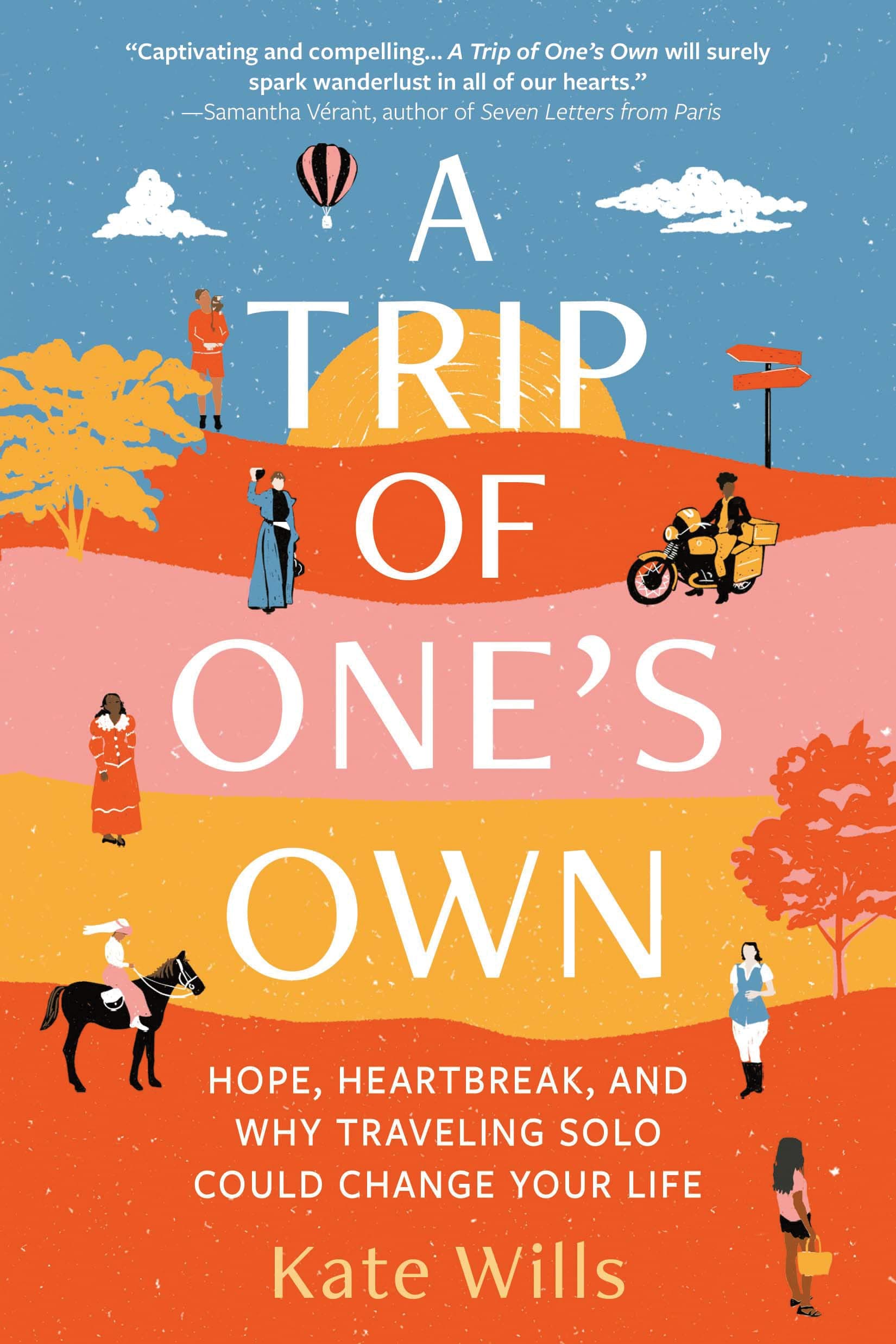 A Trip of One's Own: Hope, Heartbreak, and Why Traveling Solo Could Change Your Life Paperback – Import, 3 May 2022