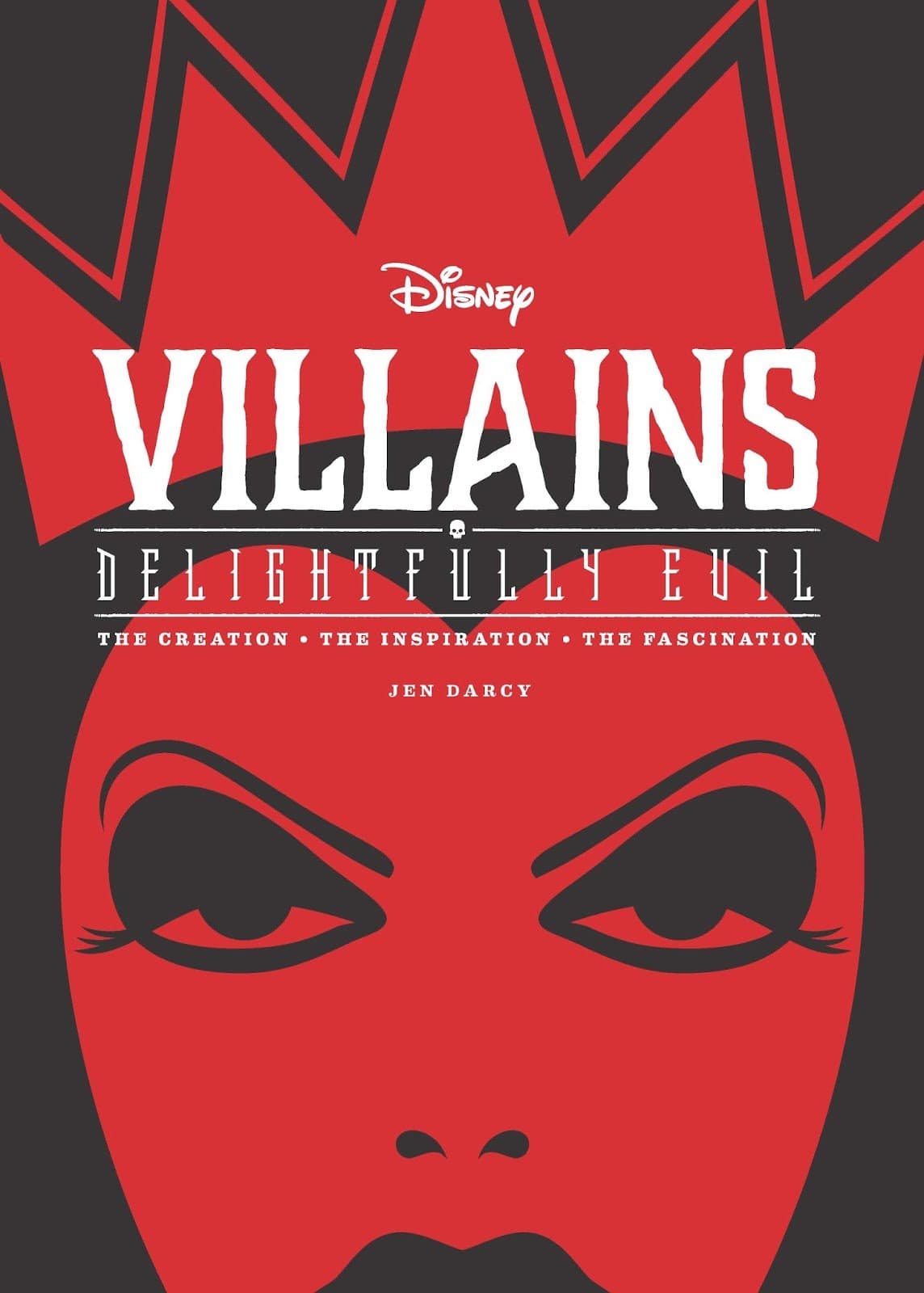Disney Villains: Delightfully Evil: The Creation • The Inspiration • The Fascination (Disney Editions Deluxe) Hardcover – July 12, 2016