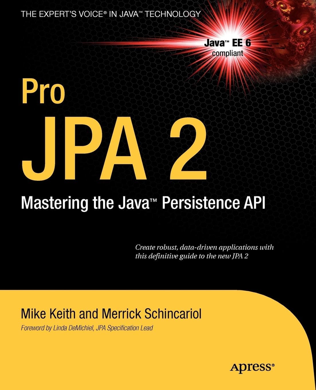 Pro JPA 2: Mastering the Java™ Persistence API: Mastering the Java™ Persistence API (Expert's Voice in Java Technology)