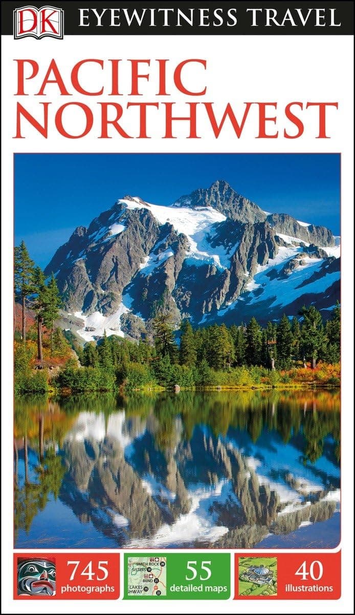 Dk Eyewitness Pacific Northwest (Dk Eyewitness Travel Guide) Paperback – January 17, 2017