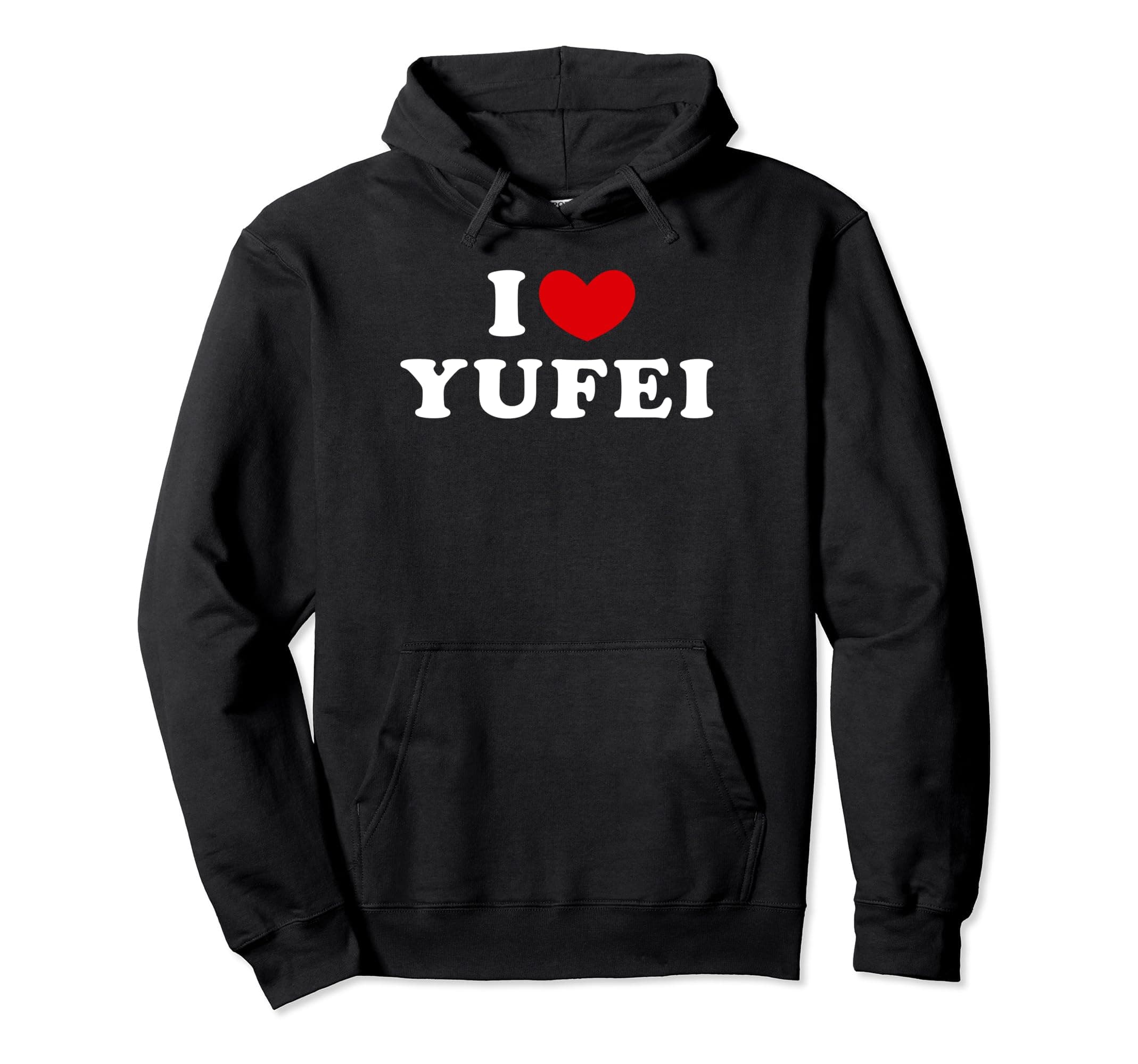 Personalized For Yufei & FriendsI Love Yufei, I Heart Yufei Pullover Hoodie