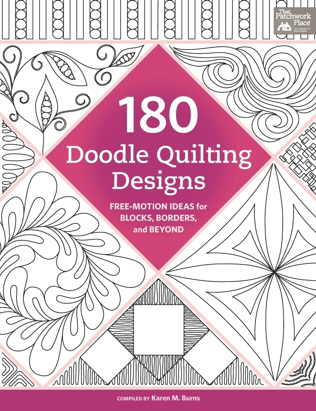 180 Doodle Quilting Designs: Free-Motion Ideas for Blocks, Borders, and Beyond