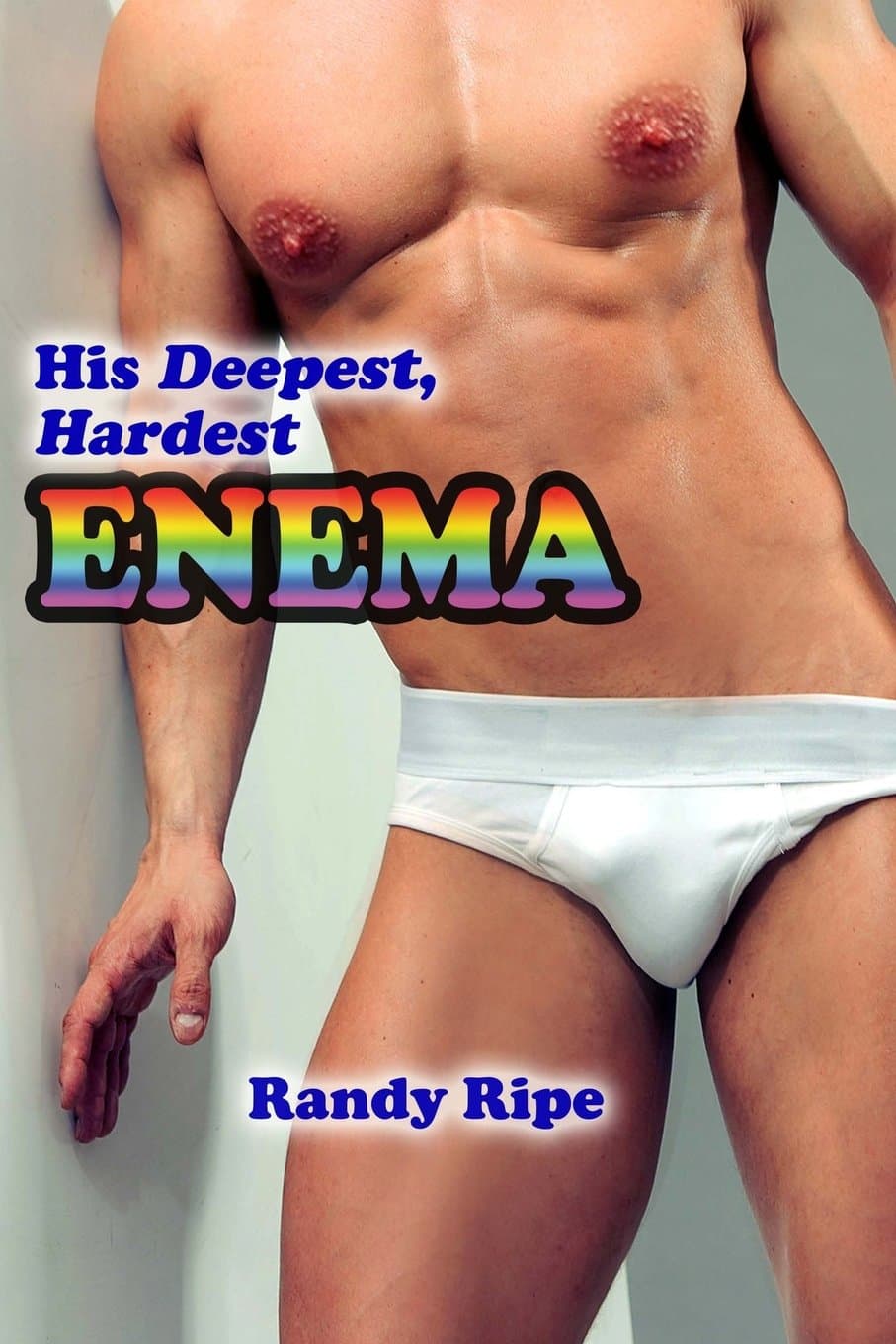His Deepest Hardest Enema (gay, deep, hard, first time, enema, medical, taboo) Paperback – September 7, 2016