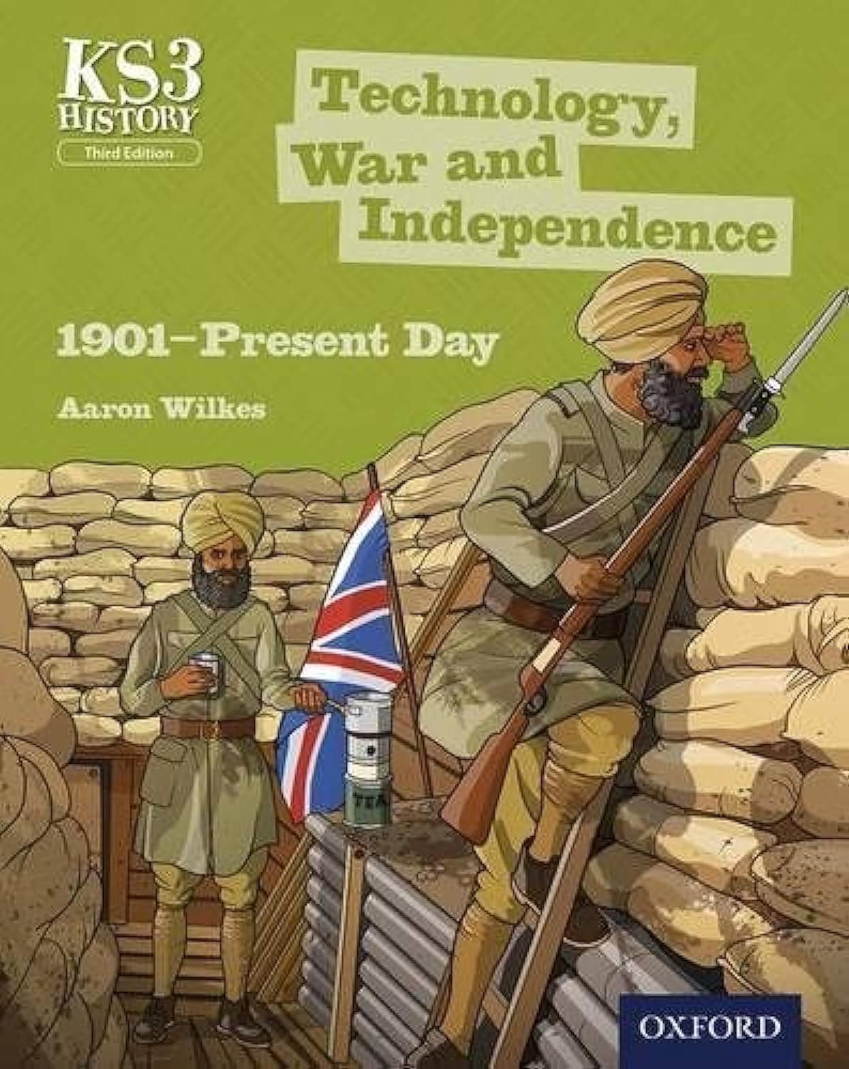 Key Stage 3 History by Aaron Wilkes: Technology, War and Independence 1901-Present Day Student Book (KS3 History by Aaron Wilkes Third Edition) Paperback – 26 Feb. 2015