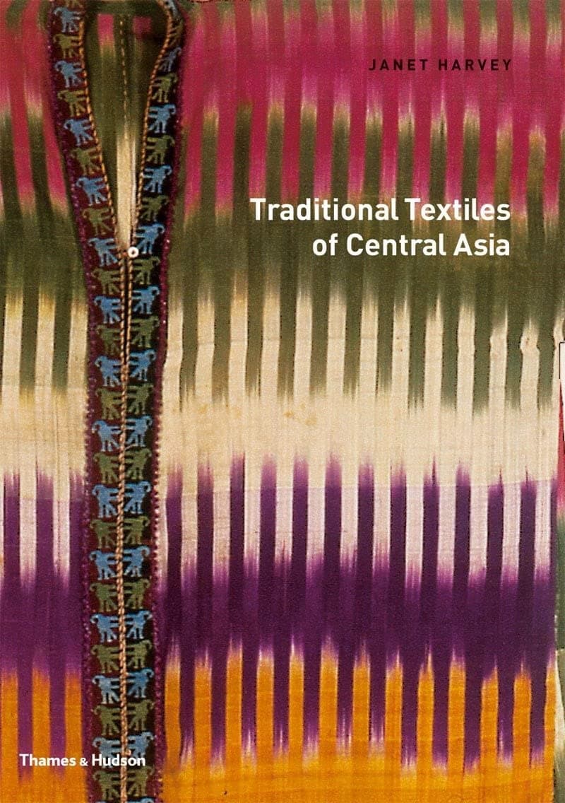THAMES & HUDSON LTD Traditional Textiles of Central Asia