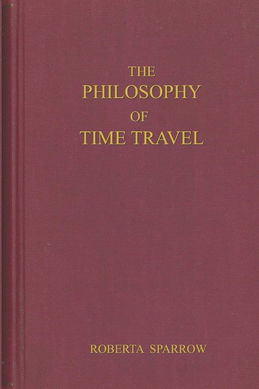 The Philosophy of Time Travel: An 88 page journal for those of us trying to figure out the Primary & Tangent Universes