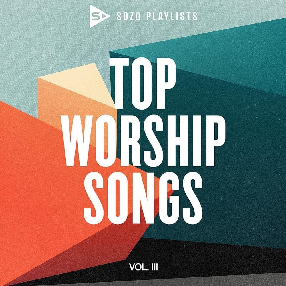 SOZO Playlists: Top Worship Hits, Vol. 3 (Various Artists)