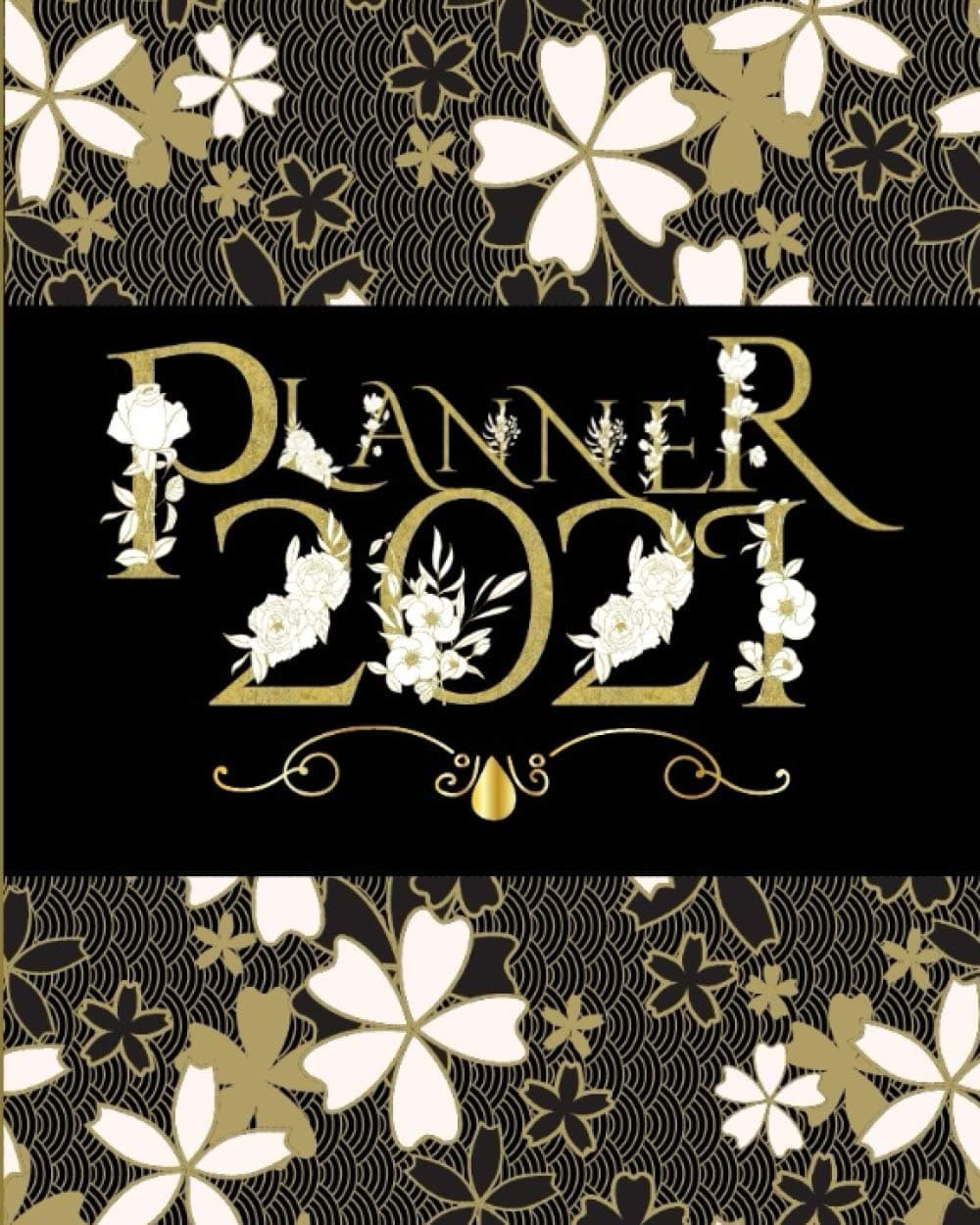 Gold Floral Planner 2021: Weekly and Monthly Planner - With January to December Calendar/ Worldwide Holidays in 2021/ The 2021 U.S. federal holidays/ ... Planner For 12 Months And Pretty Simple