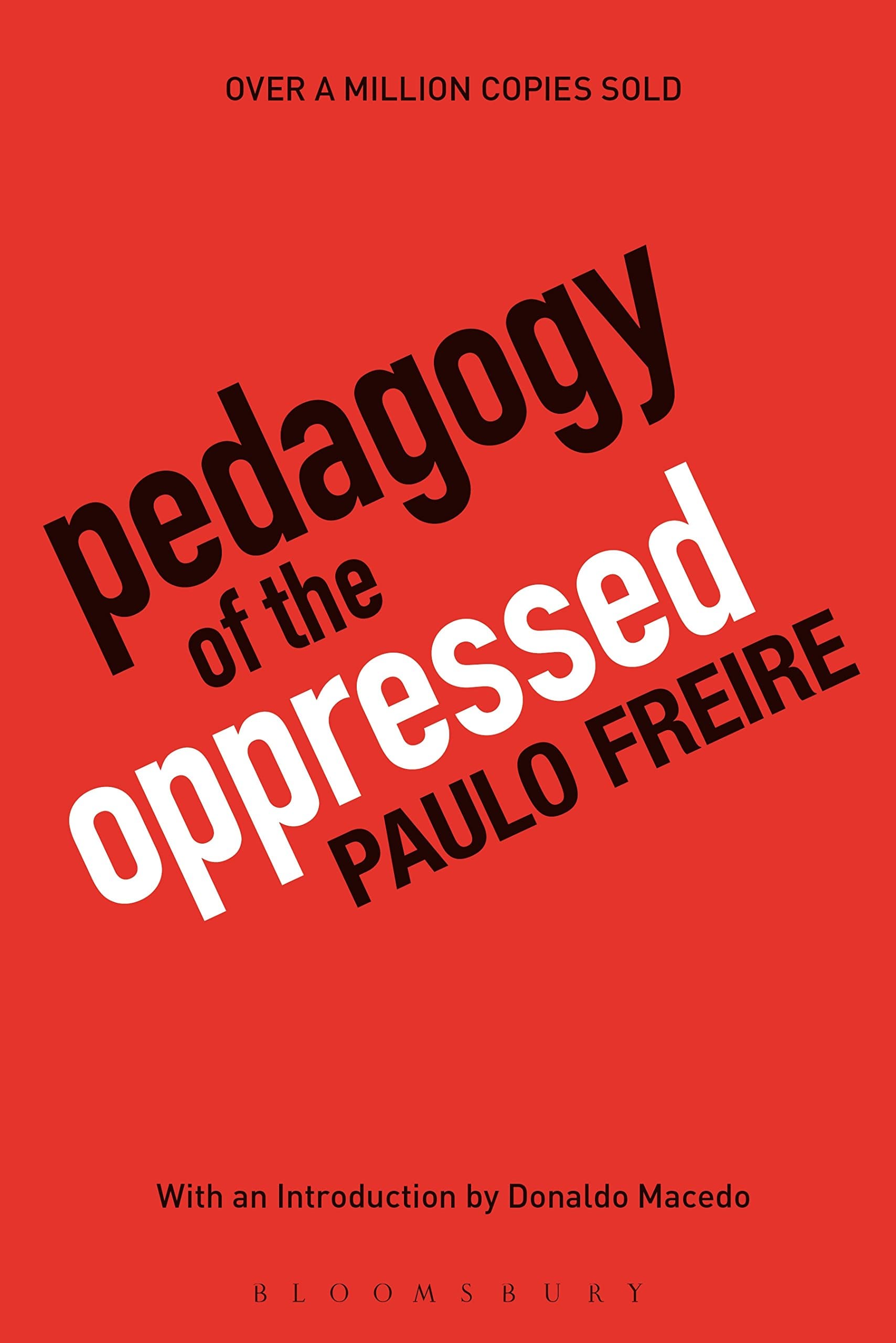Pedagogy of the Oppressed: 30th Anniversary Edition 30th Edition, Kindle Edition