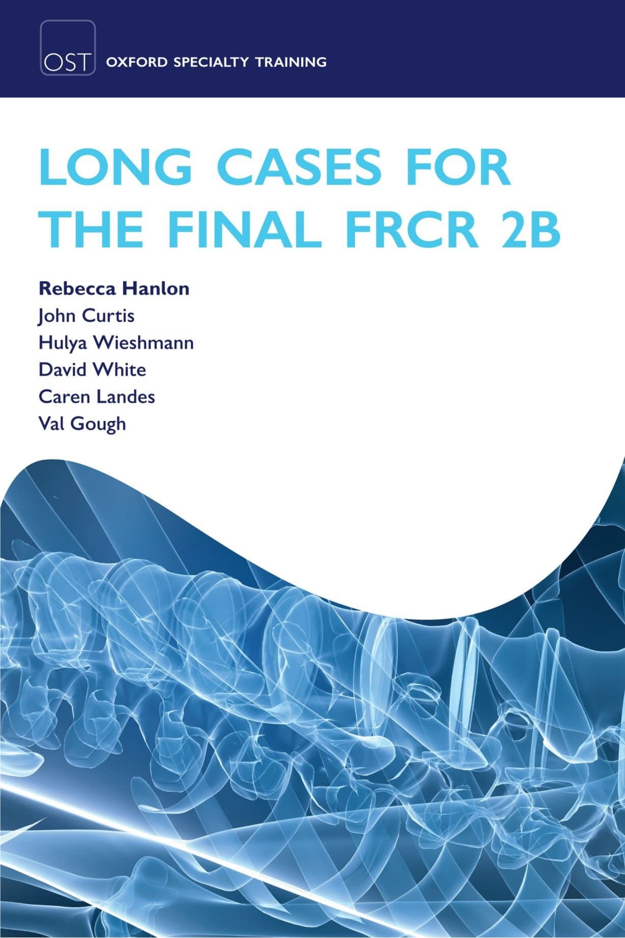 Long Cases for the Final FRCR 2B (Oxford Specialty Training: Revision Texts)