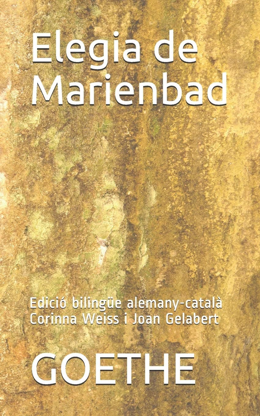 Elegia de Marienbad: Edici Bilinge Alemany-Catal Corinna Weiss I Joa Paperback – Big Book, 13 June 2017