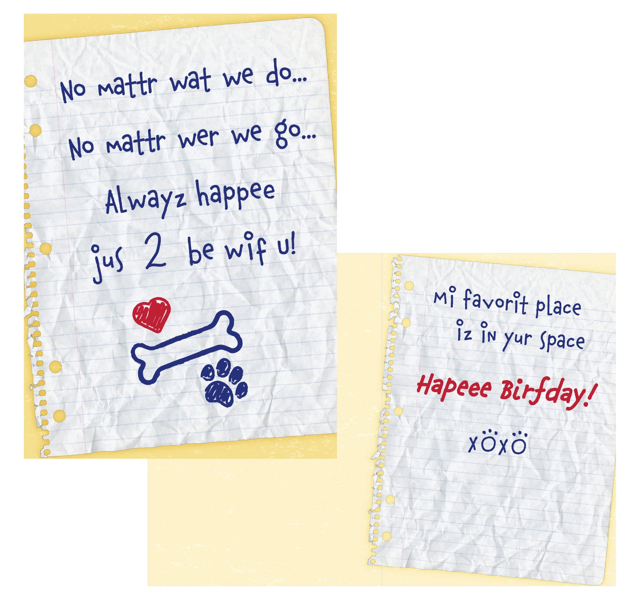 Dog Speak Birthday Card – “No Matter What, Always Happy to Be with You” – Thoughtful Pet-Themed Greeting Card from Dog with Envelope – 4.75" x 6.75" – Cute Happy Birthday Card for Pet Owners