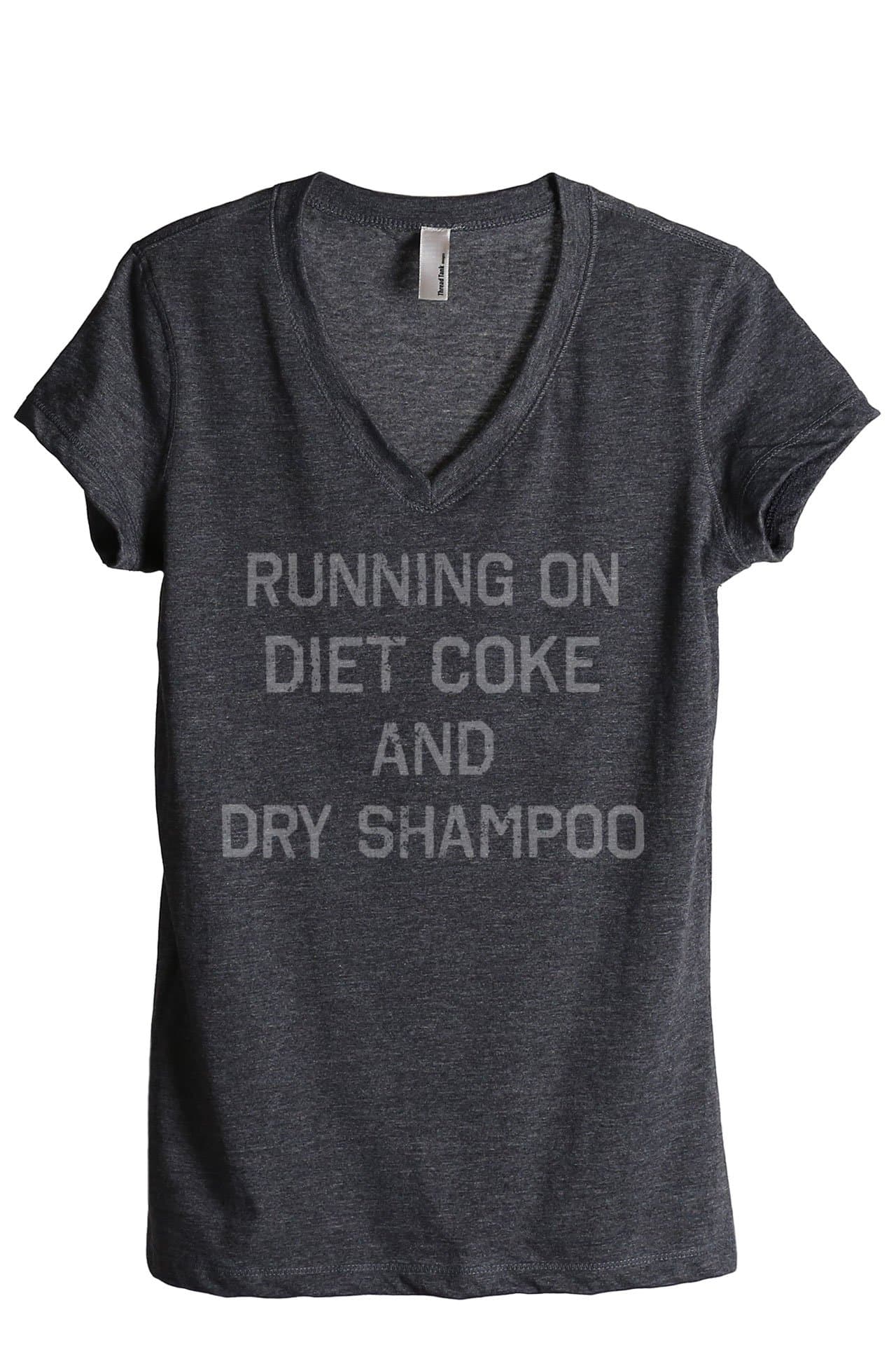 Running On Diet Coke and Dry Shampoo Women's Relaxed V-Neck T-Shirt Tee