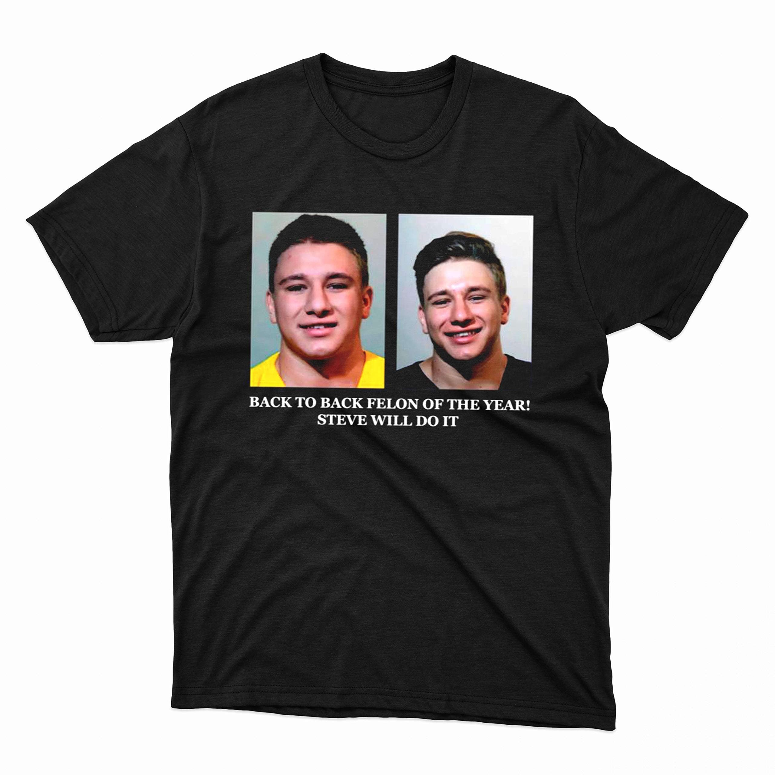 Men's Stevewilldoit Merch Double Mugshot Full Send T-Shirt, Hoodie, Sweater, Long Sleeve, Sweatshirt Black