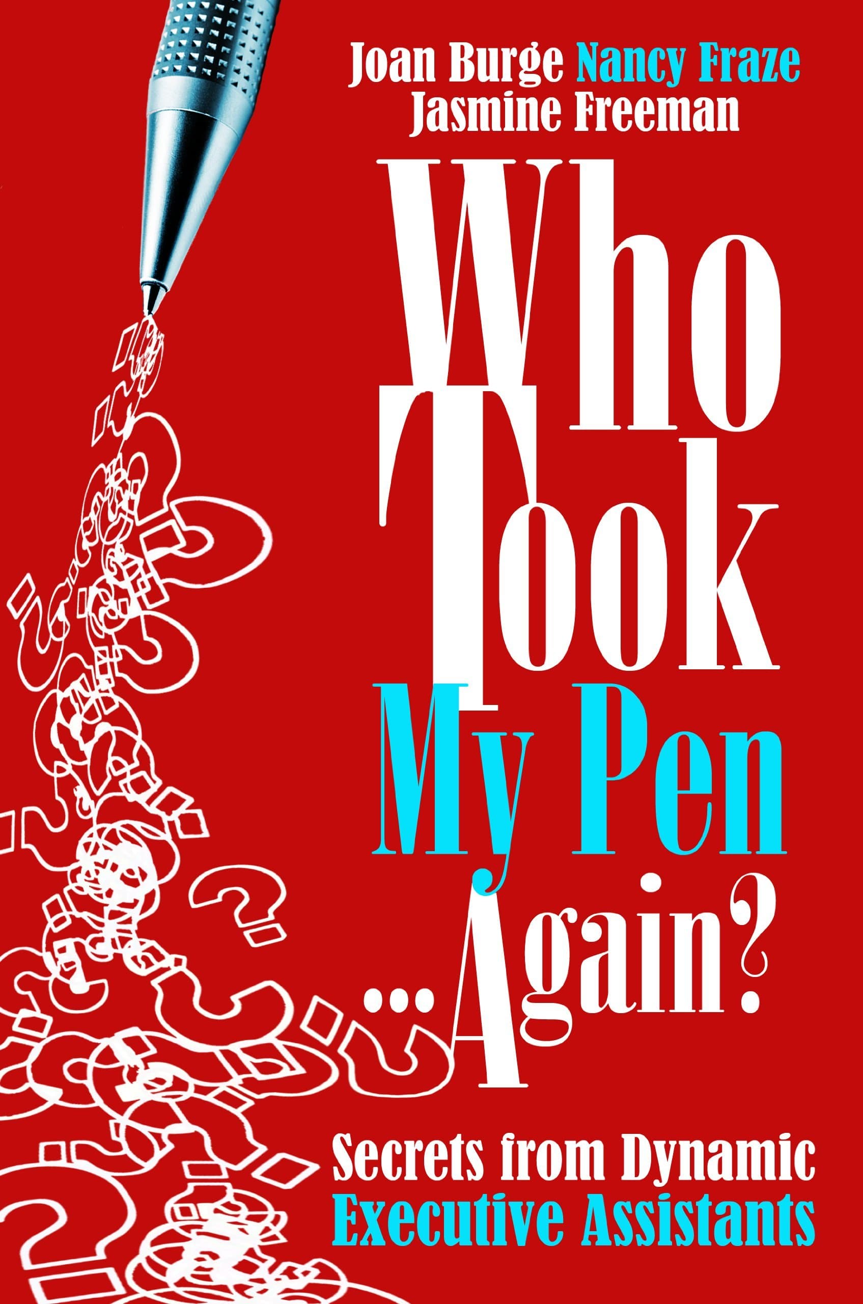 Who Took My Pen . . . Again? by Joan Burge (2-Mar-2012) Paperback