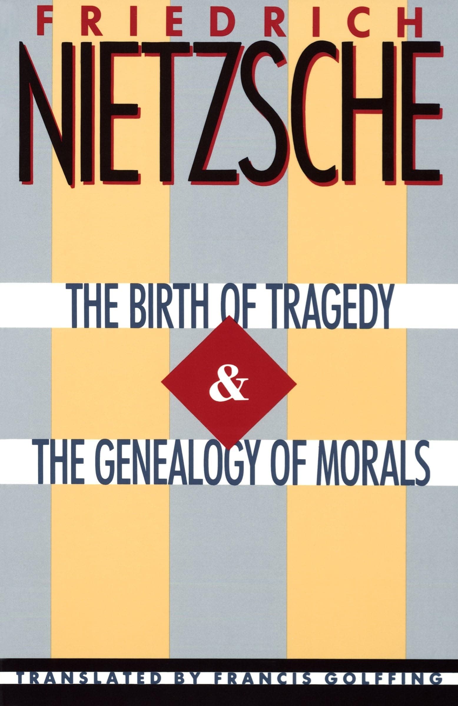 The Birth of Tragedy & The Genealogy of Morals Paperback – 7 May 1956