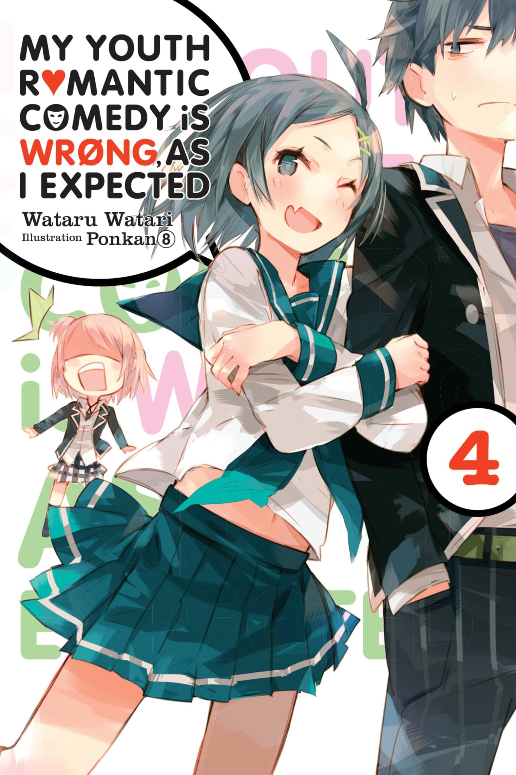 My Youth Romantic Comedy Is Wrong, As I Expected, Vol. 4 (light novel) (Volume 4)