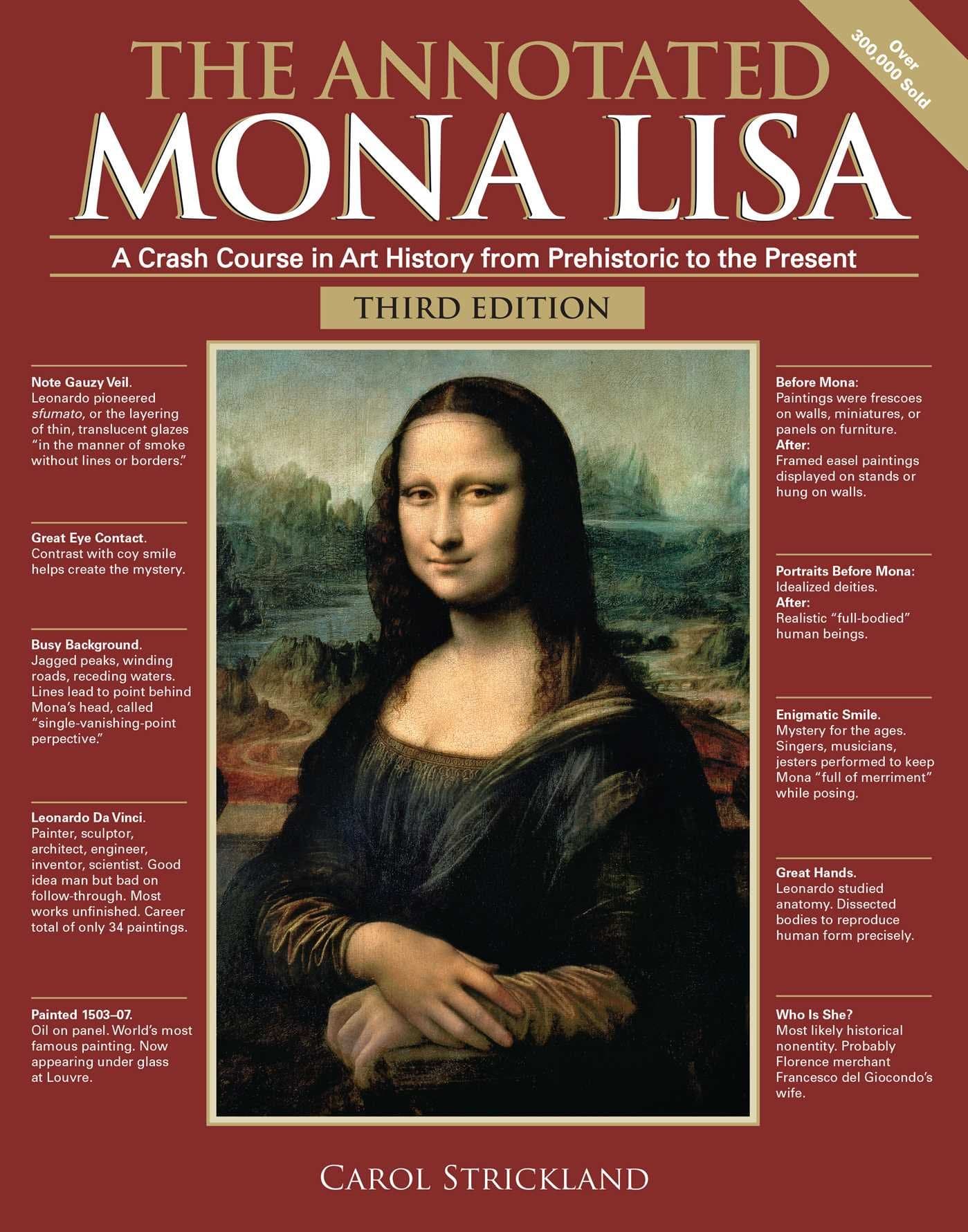 The Annotated Mona Lisa, Third Edition: A Crash Course in Art History from Prehistoric to the Present (Annotated Series) (Volume 3)