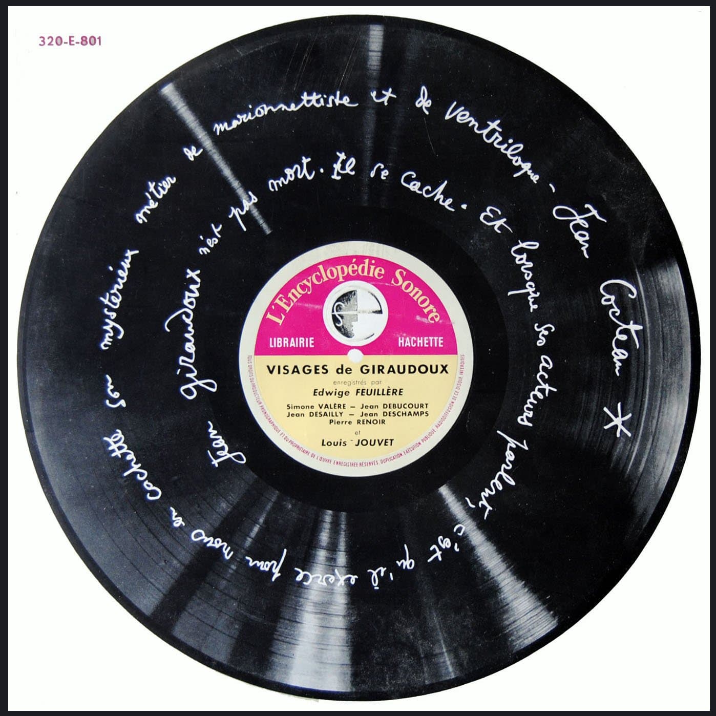 Encyclopédie Sonore - 320-E-801 - Visages De Giraudoux - Louis Jouvet - Edwige Feuillère - Simone Valère - Jean Desailly - Pierre Renoir - Jean Debucourt - Jean Deschamps - (1 Disque Vinyle 33t LP)