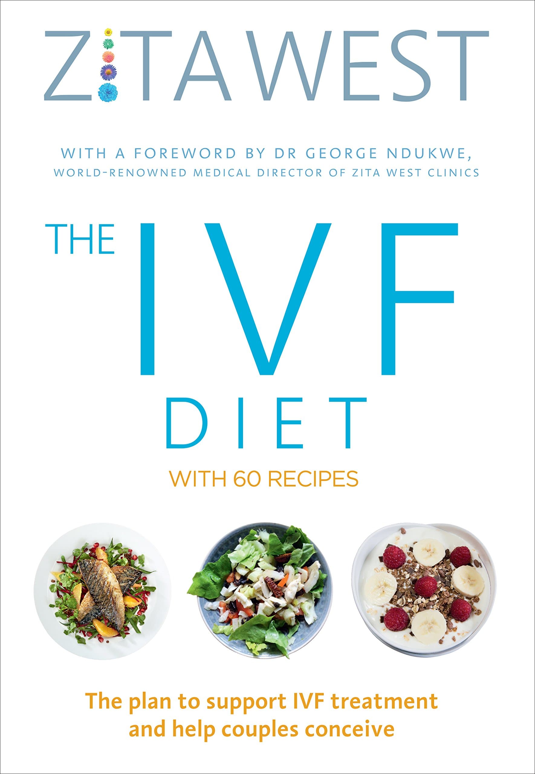 The IVF Diet: The plan to support IVF treatment and help couples conceive