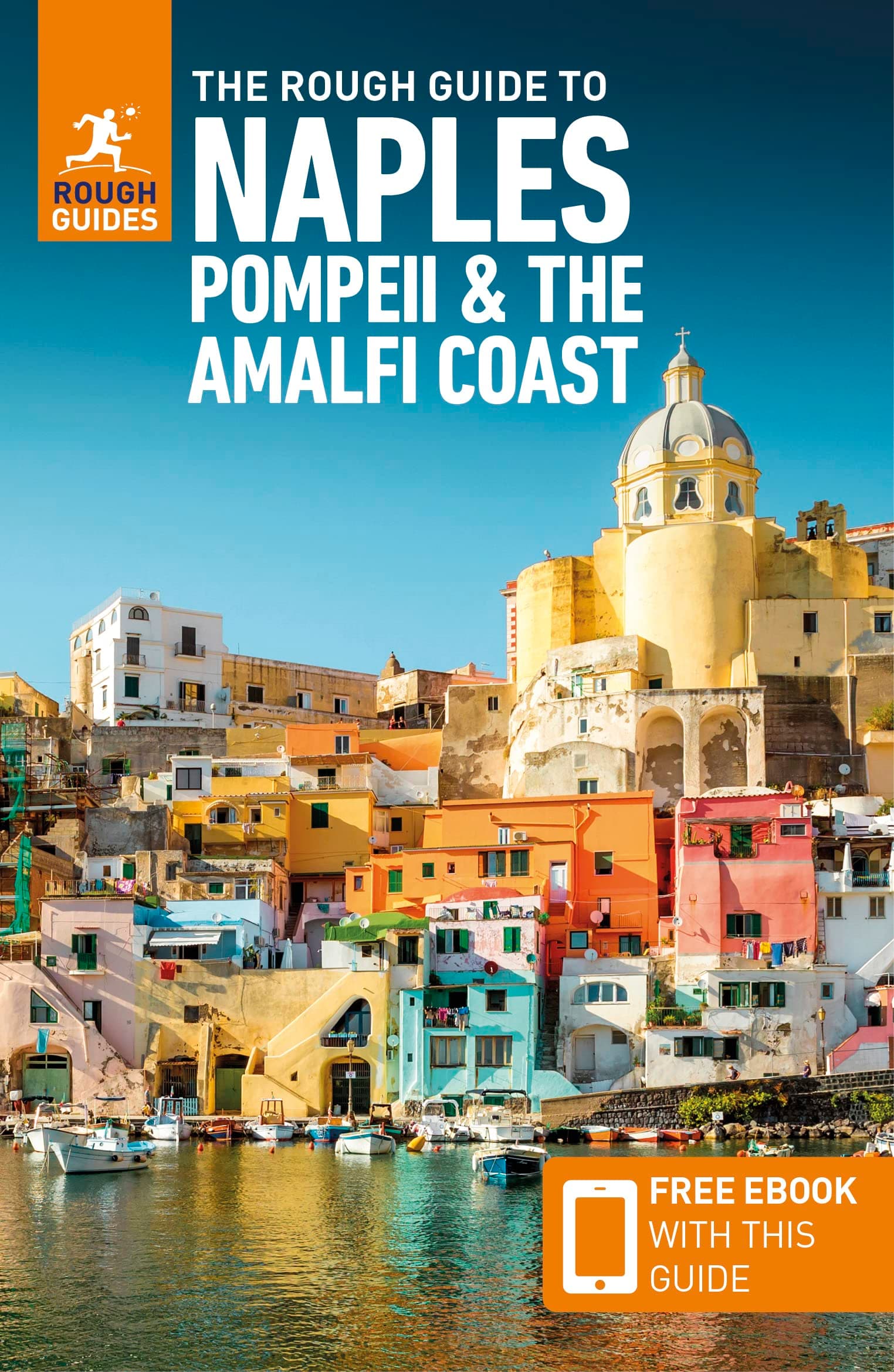 The Rough Guide to Naples, Pompeii & the Amalfi Coast: Travel Guide with eBook (Rough Guides Main Series)