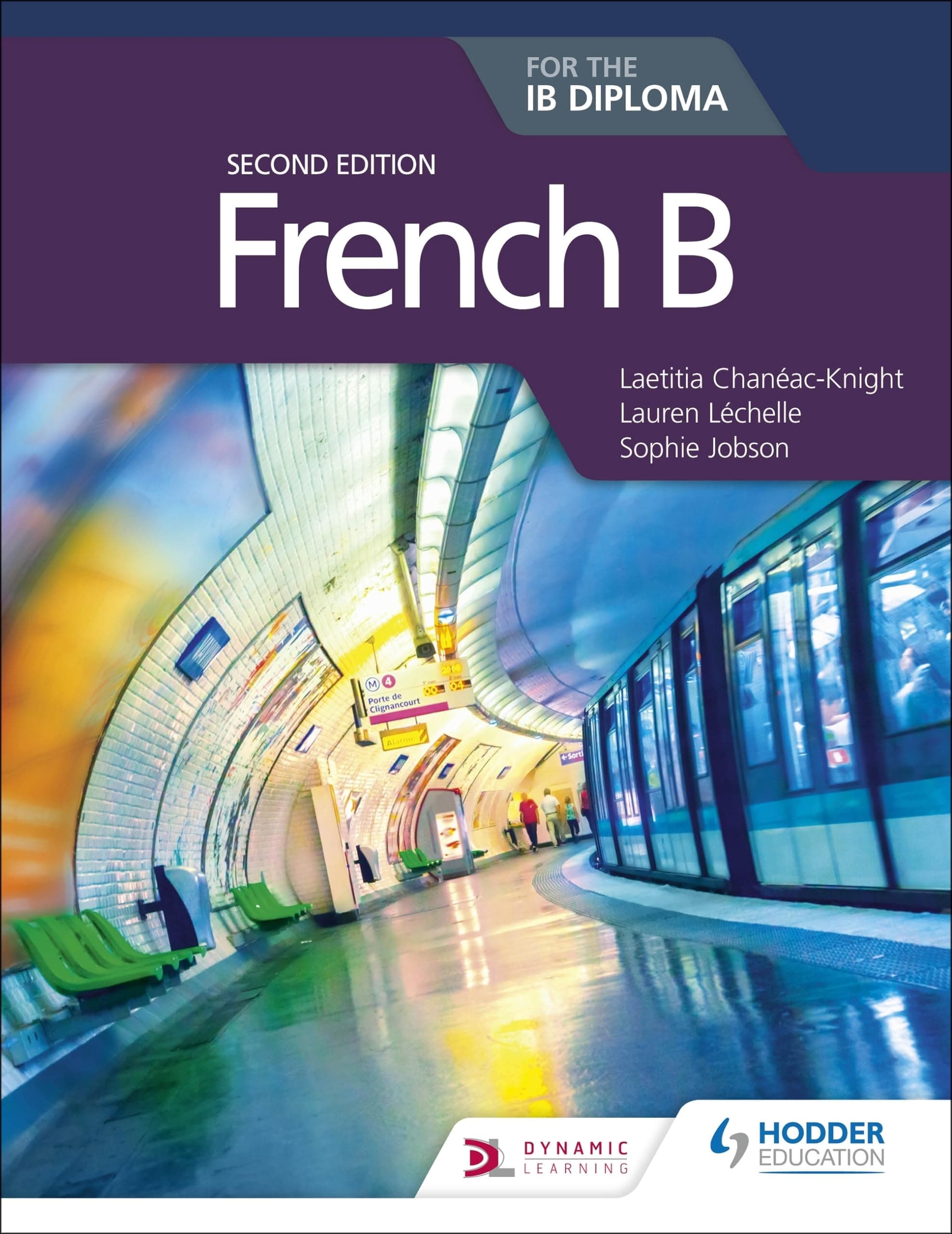 French B for the IB Diploma Second Edition: Hodder Education Group 2nd Edition