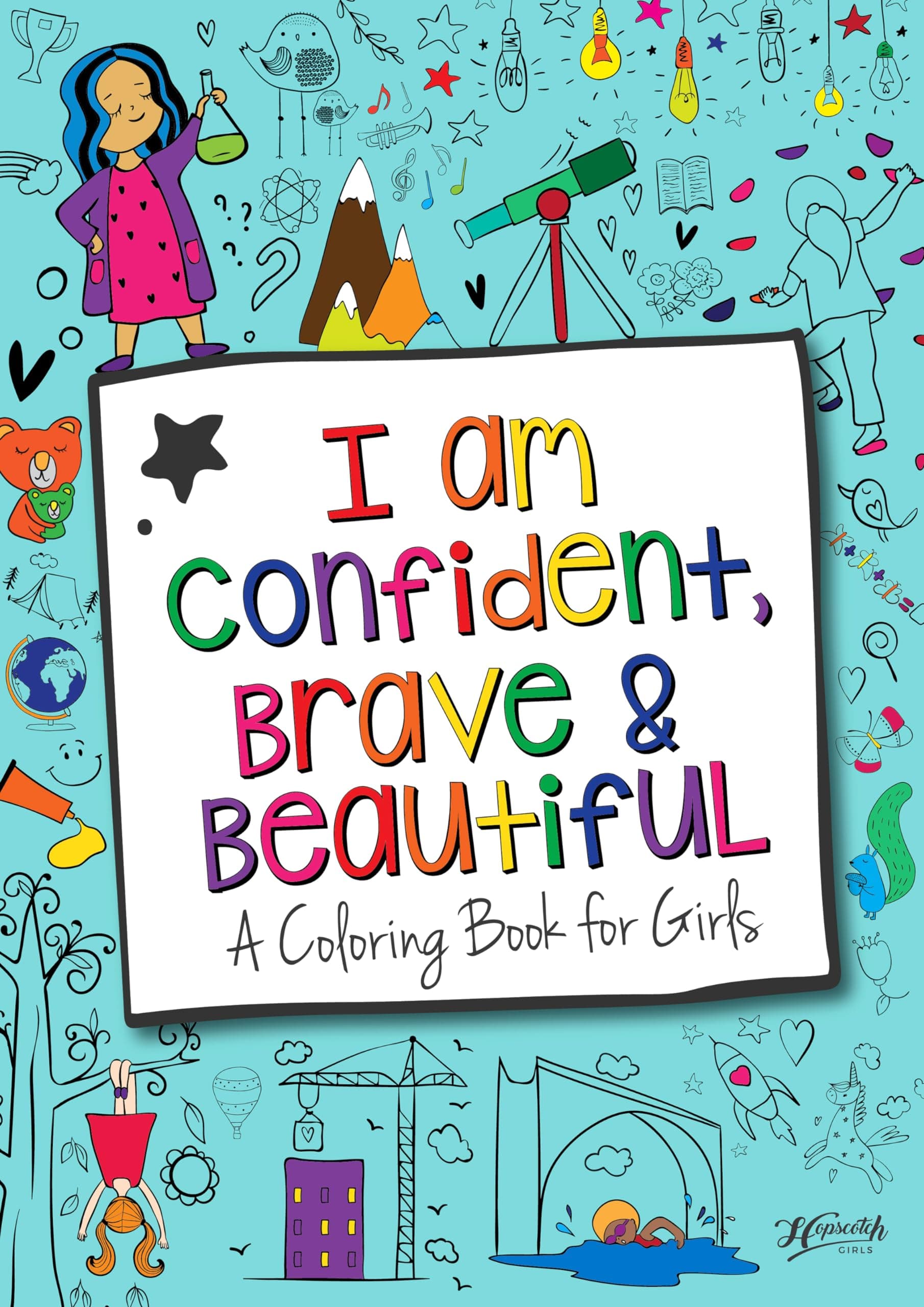 I Am Confident, Brave & Beautiful: A Coloring Book for Girls