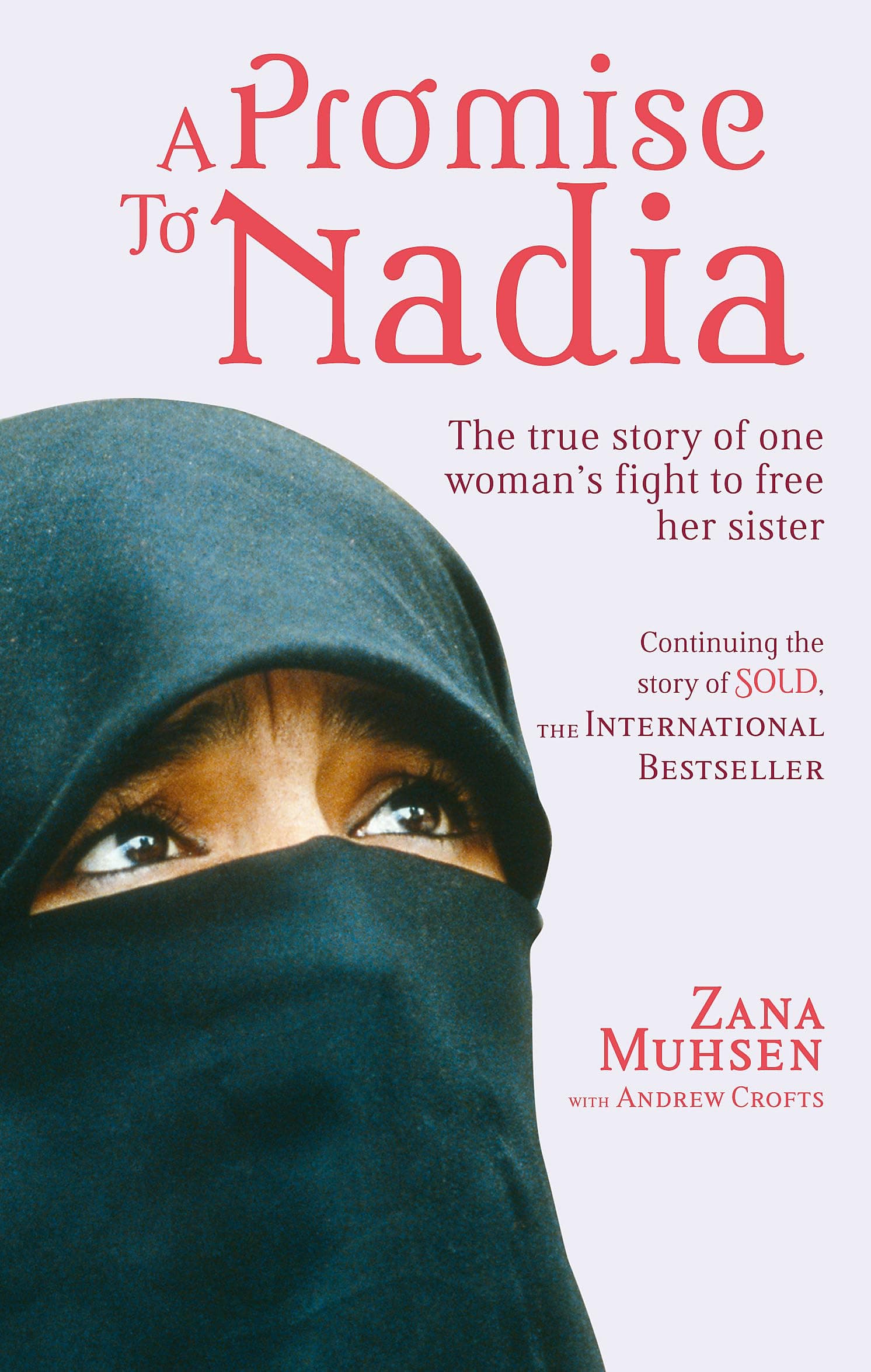 A Promise to Nadia: A True Story of a British Slave in the Yemen Paperback – December 14, 2010